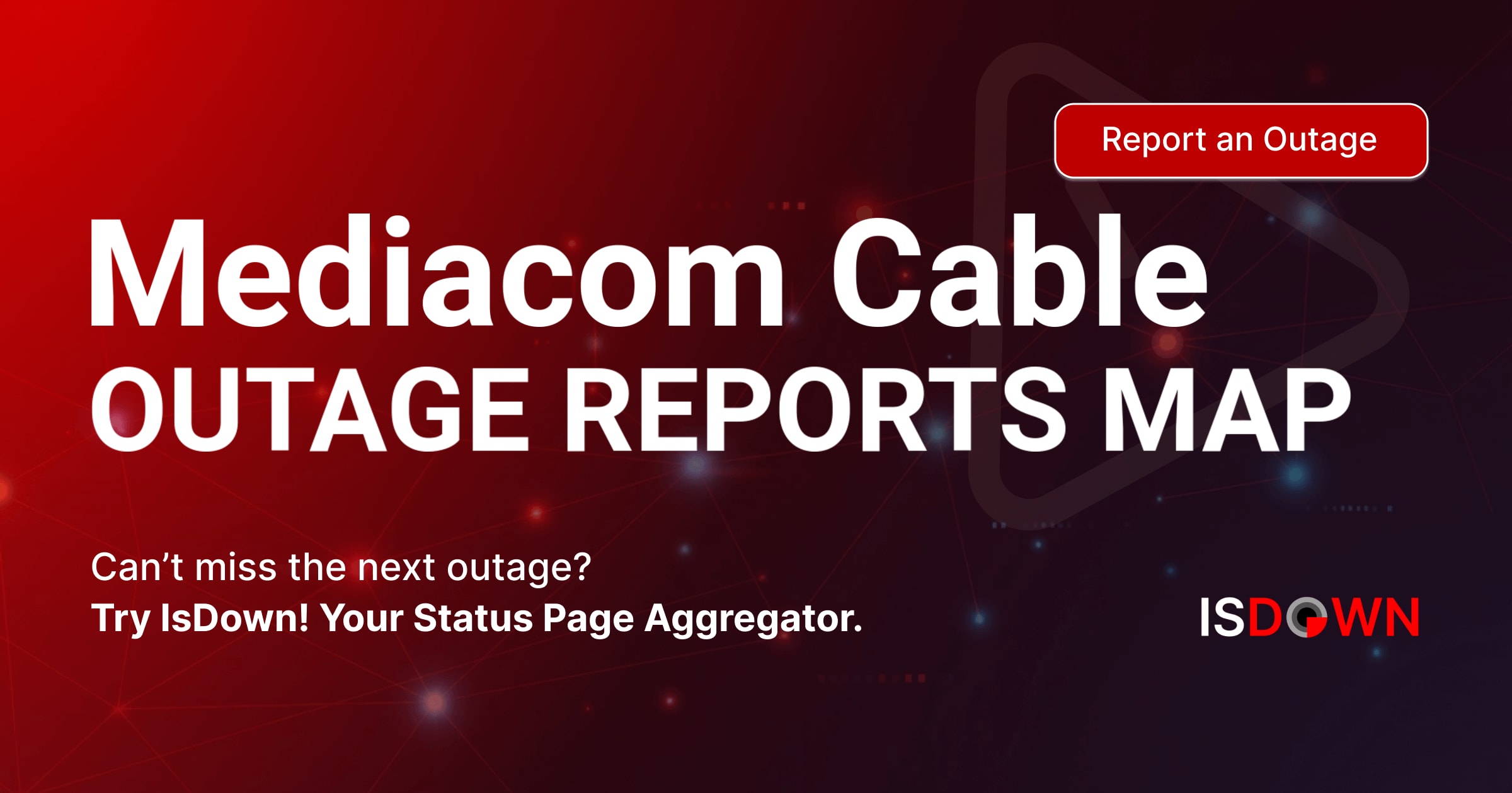 Cable Outage Reports Map IsDown